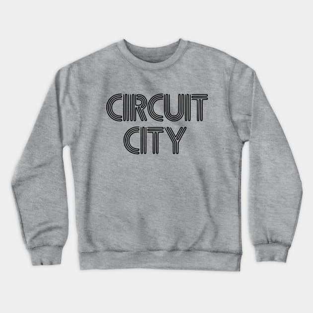 Circuit City Crewneck Sweatshirt by Cutter Grind Transport